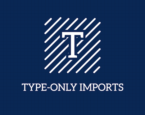 Type-only imports and exports